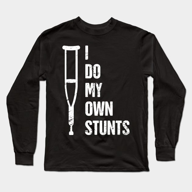 Stunts - Funny Broken Foot Or Toe Gift Long Sleeve T-Shirt by MeatMan